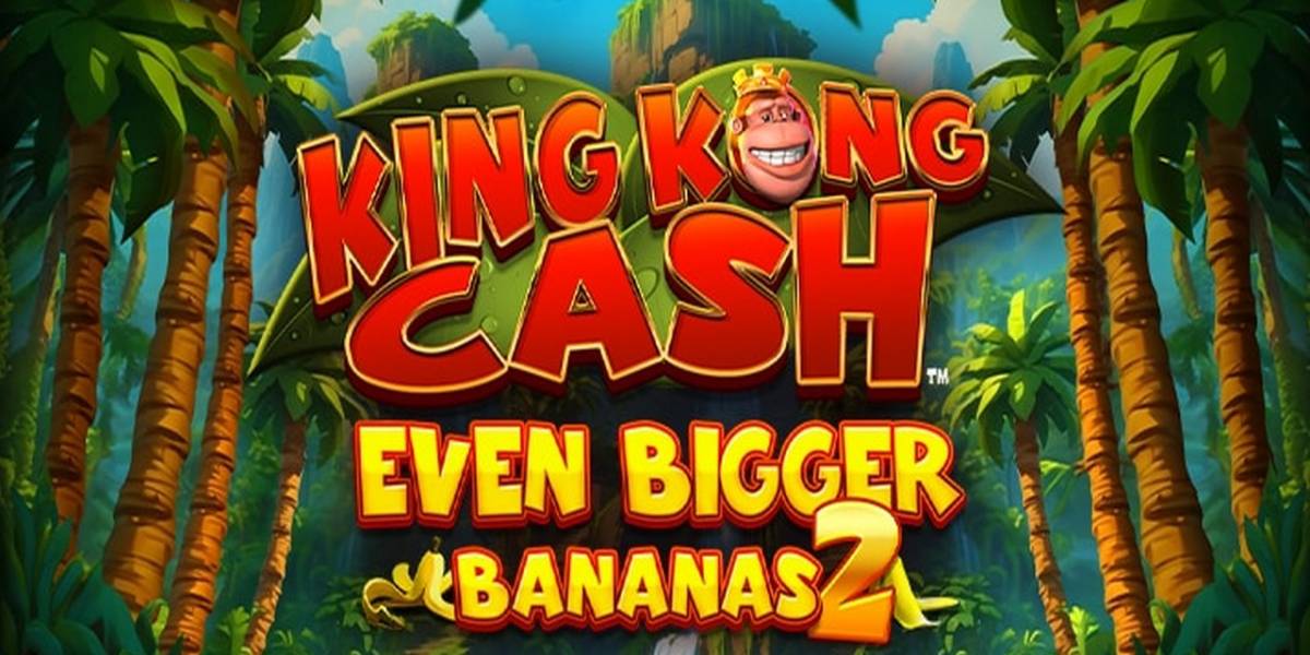 Игровой автомат King Kong Cash Even Bigger Bananas 2